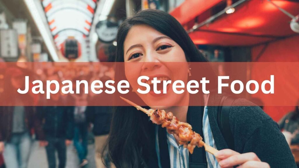 Must-Try Japanese Street Food